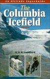 The Columbia Icefield book written by Sandford, Robert