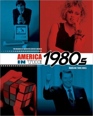 America in the 1980s book written by Marlene Targ Brill
