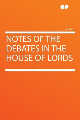 Notes of the Debates in the House of Lords magazine reviews