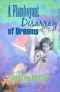 Flamboyant Disarray Of Dreams magazine reviews