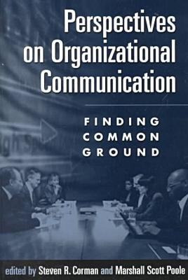 Perspectives on Organizational Communication book written by Steven R. Corman