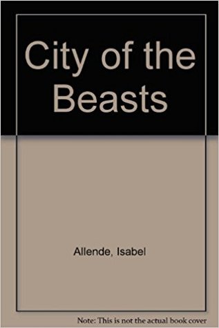 City of the Beasts written by Isabel Allende