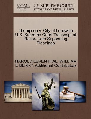 Thompson V. City of Louisville U.S. Supreme Court Transcript of Record with Supporting Pleadings magazine reviews