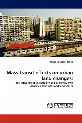 Mass Transit Effects on Urban Land Changes magazine reviews