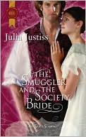 The Smuggler and the Society Bride book written by Julia Justiss