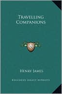Travelling Companions book written by Henry James