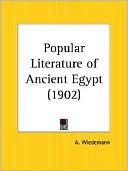 Popular Literature of Ancient Egypt, 1902 book written by A. Wiedemann