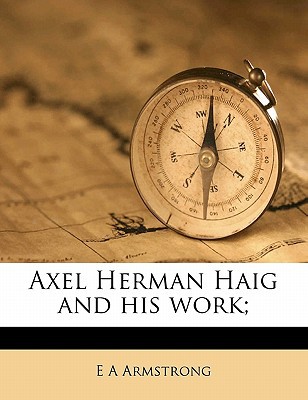 Axel Herman Haig and His Work magazine reviews