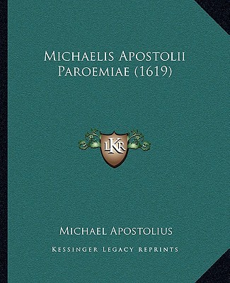 Michaelis Apostolii Paroemiae magazine reviews