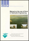 Manual on the Use of Rock in Hydraulic Engineering book written by CUR CUR Report