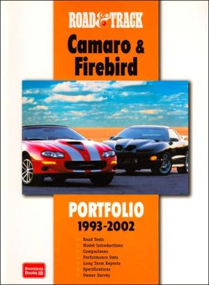 Road and Track Camaro Firebird Portfolio 1993-2002 book written by R.M. Clarke