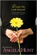 Doesn't She Look Natural? book written by Angela Elwell Hunt