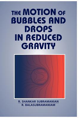 The Motion of Bubbles and Drops in Reduced Gravity magazine reviews