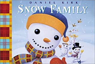 The Snow Family written by Daniel Kirk