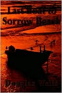 Last Boat to Sorrow Beach book written by Douglas Wells