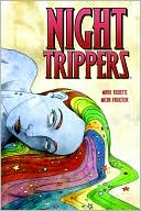 Night Trippers book written by Micah Farritor