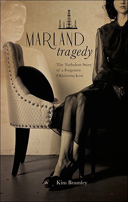 Marland Tragedy: The Turbulent Story of a Forgotten Oklahoma Icon magazine reviews