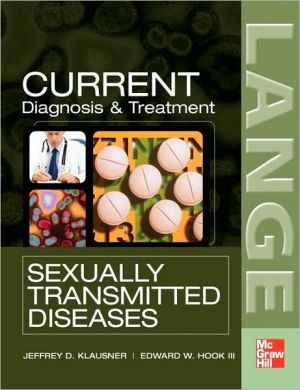 CURRENT Diagnosis & Treatment of Sexually Transmitted Diseases book written by Jeffrey D. Klausner