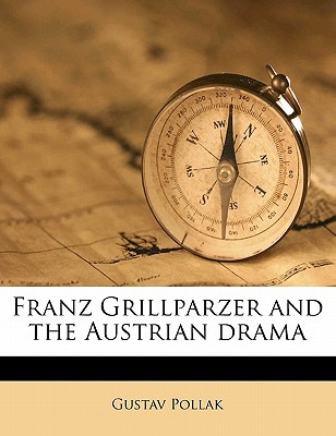 Franz Grillparzer and the Austrian Drama magazine reviews