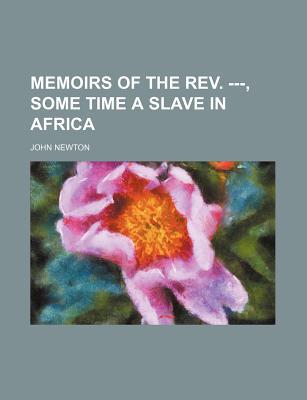 Memoirs of the REV. ---, Some Time a Slave in Africa magazine reviews