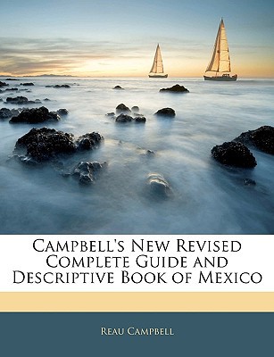 Campbell's New Revised Complete Guide and Descriptive Book of Mexico magazine reviews