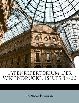 Typenrepertorium Der Wigendrucke, Issues 19-20 magazine reviews
