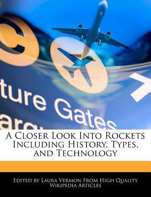A Closer Look Into Rockets Including History, Types, and Technology magazine reviews