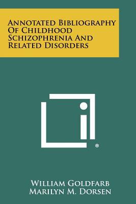 Annotated Bibliography of Childhood Schizophrenia and Related Disorders magazine reviews