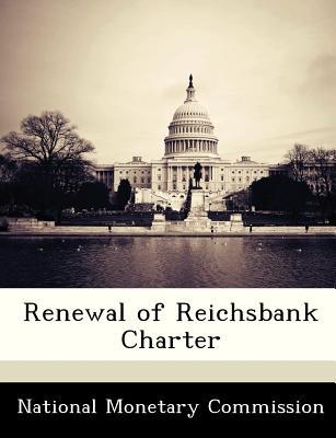Renewal of Reichsbank Charter magazine reviews