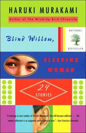 Blind Willow, Sleeping Woman: 24 Stories written by Haruki Murakami