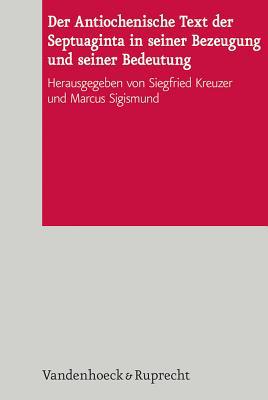 Der Antiochenische Text Der Septuaginta in Seiner Bezeugung Und Seiner Bedeutung magazine reviews