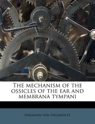 The Mechanism of the Ossicles of the Ear and Membrana Tympani magazine reviews