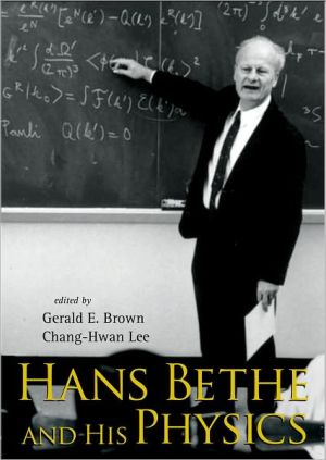 Hans Bethe and His Physics book written by Gerald E. Brown