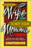 Your Wife Is Not Your Momma magazine reviews