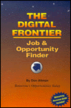 Digital Frontier Job & Opportunity Finder: Tomorrow's Opportunities Today magazine reviews