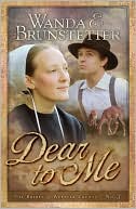 Dear to Me (Brides of Webster County Series #3) book written by Wanda E. Brunstetter