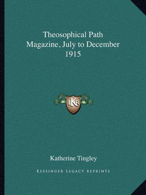 Theosophical Path Magazine, July to December 1915 magazine reviews