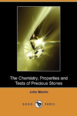 The Chemistry, Properties and Tests of Precious Stones magazine reviews