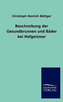 Beschreibung Der Gesundbrunnen Und B Der Bei Hofgeismar magazine reviews