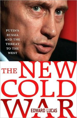 New Cold War: The Future of Russia and the Threat to the West book written by Edward Lucas