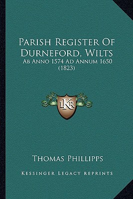 Parish Register of Durneford, Wilts: AB Anno 1574 Ad Annum 1650 magazine reviews