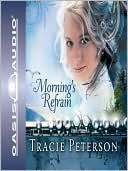 Morning's Refrain (Song of Alaska Series #2) book written by Tracie Peterson
