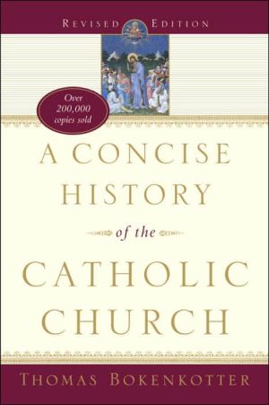 A Concise History of the Catholic Church book written by Thomas Bokenkotter