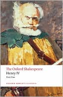 Henry IV, Part One (Oxford Shakespeare Series) book written by William Shakespeare