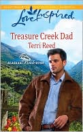 Treasure Creek Dad book written by Terri Reed