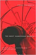 Most Dangerous Branch: How the Supreme Court of Canada Has Undermined Our Law and Our Democracy book written by Robert  I. Martin