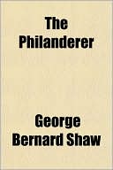 The Philanderer book written by George Bernard Shaw