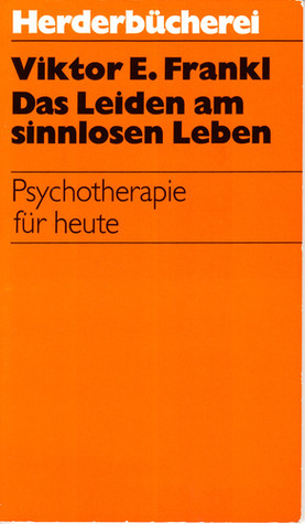 Das Leiden Am Sinnlosen Leben: Psychotherapie Fur Heute magazine reviews
