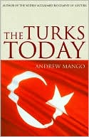Turks Today book written by Andrew Mango