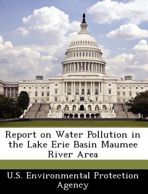 Report on Water Pollution in the Lake Erie Basin Maumee River Area magazine reviews